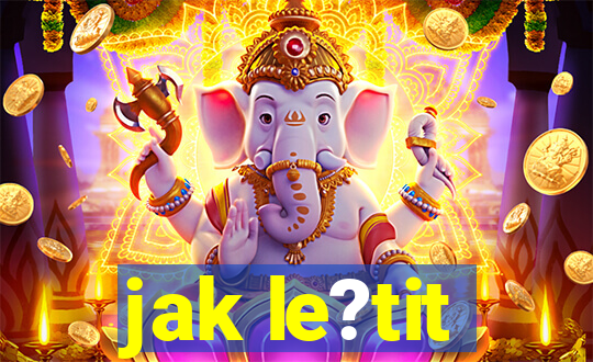 jak le?tit