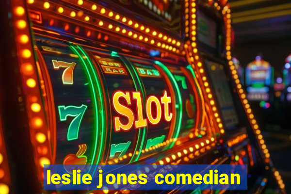 leslie jones comedian