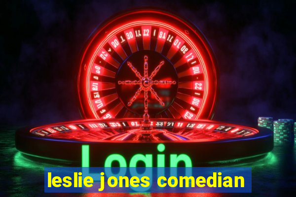 leslie jones comedian