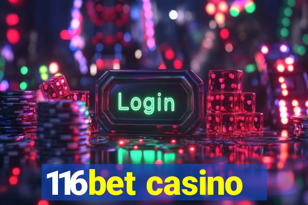 116bet casino