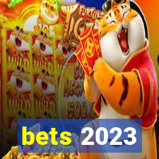 bets 2023