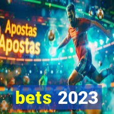 bets 2023