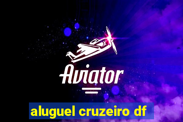 aluguel cruzeiro df