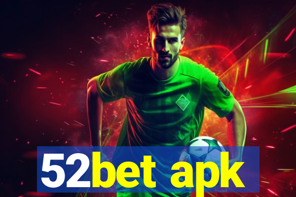 52bet apk