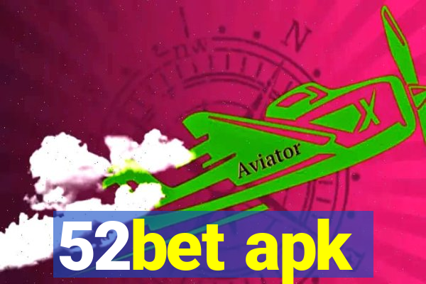 52bet apk