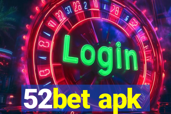 52bet apk