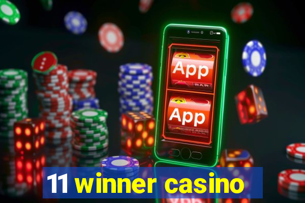 11 winner casino