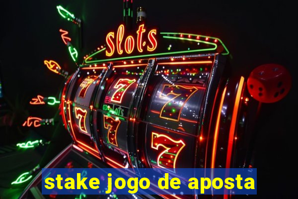 stake jogo de aposta