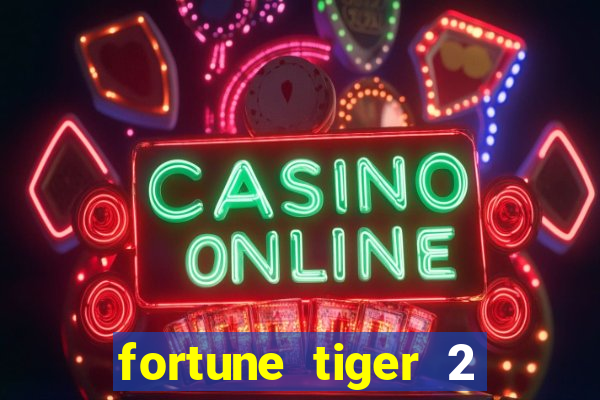 fortune tiger 2 demo revenge