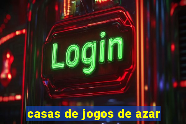 casas de jogos de azar