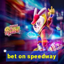 bet on speedway