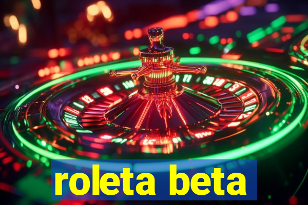 roleta beta