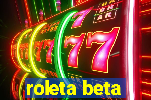 roleta beta