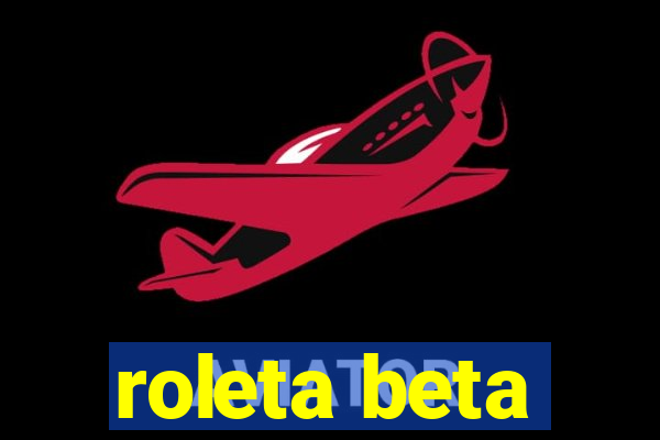 roleta beta