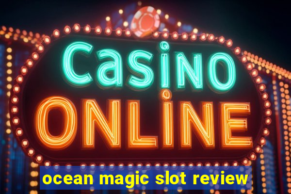 ocean magic slot review