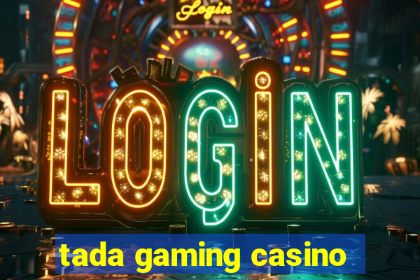 tada gaming casino