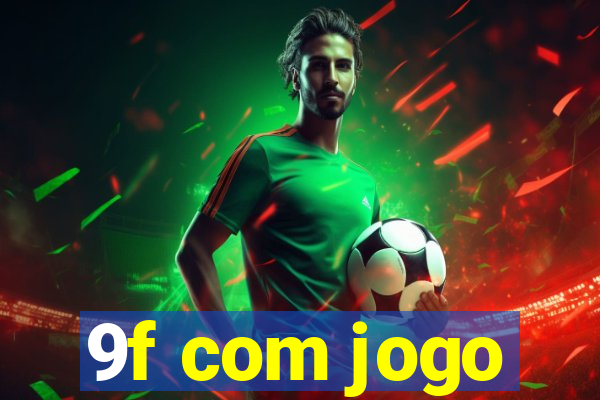 9f com jogo