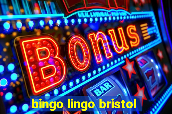 bingo lingo bristol