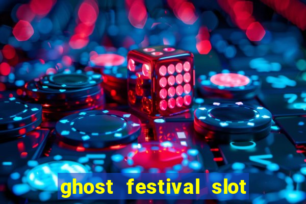 ghost festival slot free play