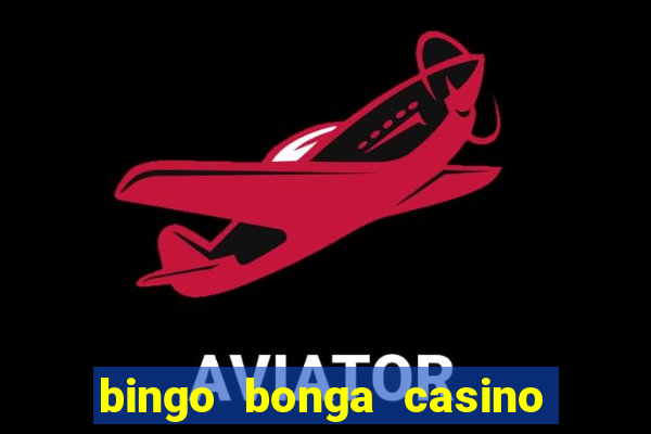 bingo bonga casino no deposit