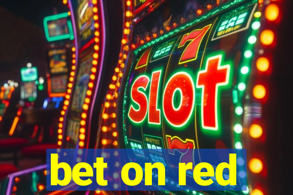 bet on red