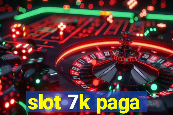 slot 7k paga