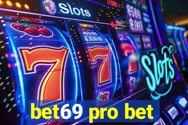 bet69 pro bet