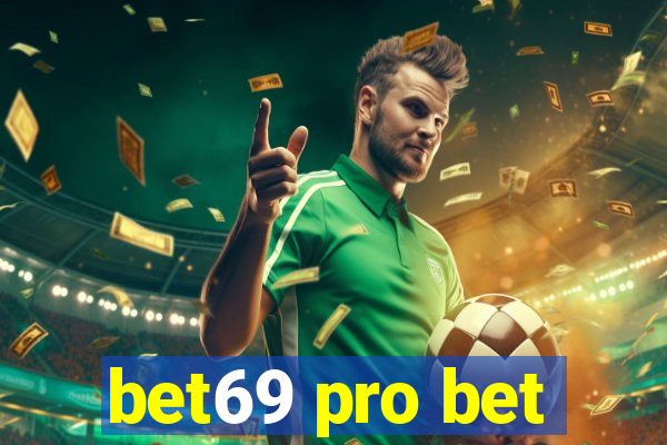 bet69 pro bet