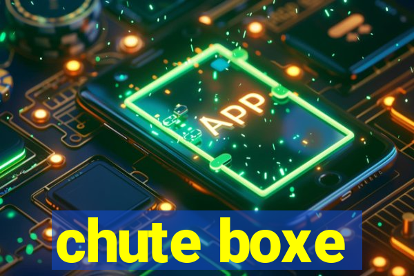 chute boxe