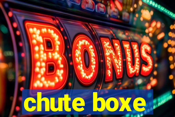 chute boxe