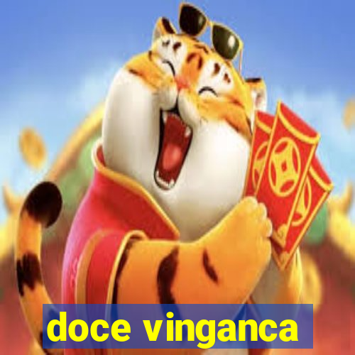 doce vinganca