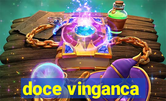 doce vinganca