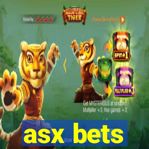 asx bets