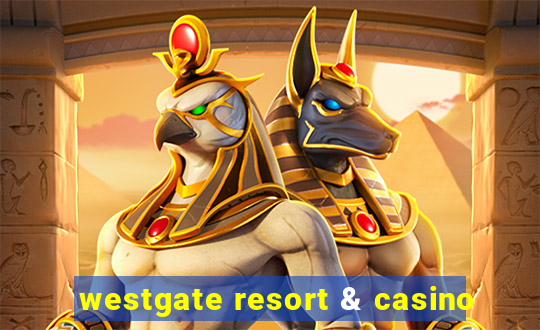 westgate resort & casino