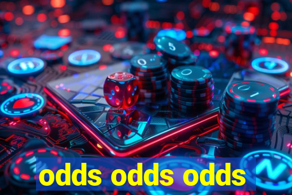 odds odds odds