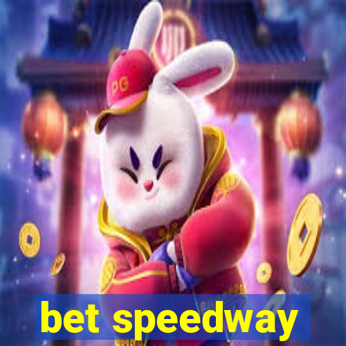 bet speedway