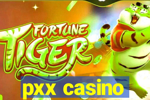 pxx casino