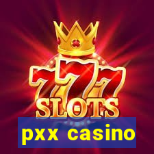 pxx casino