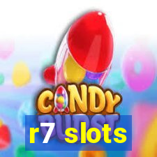 r7 slots