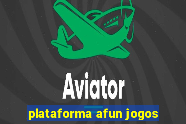 plataforma afun jogos