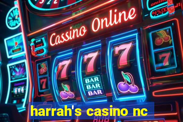 harrah's casino nc