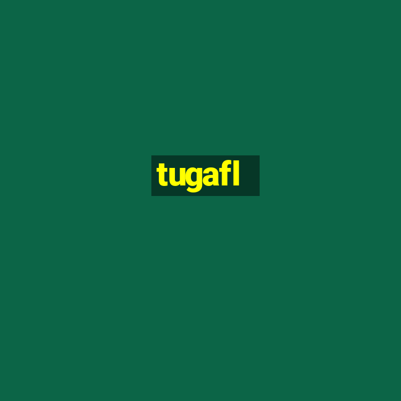 tugafl