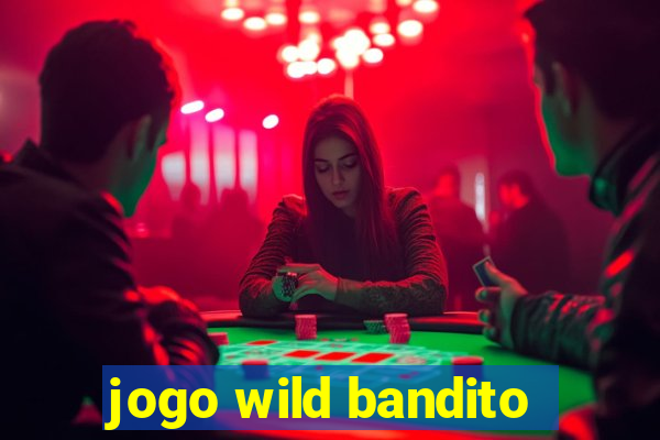 jogo wild bandito