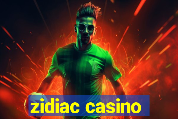 zidiac casino