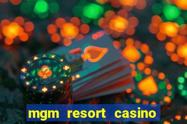 mgm resort casino las vegas