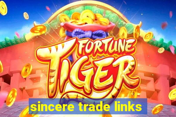 sincere trade links