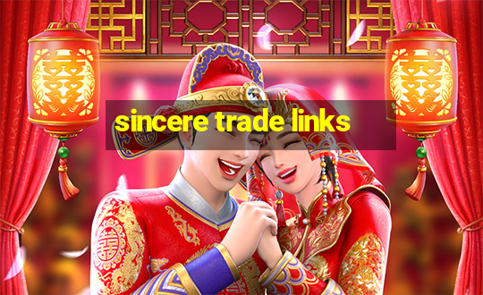 sincere trade links