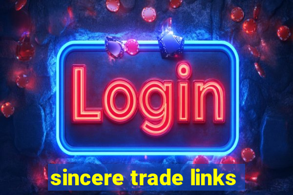 sincere trade links