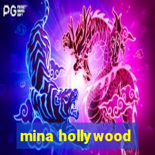 mina hollywood