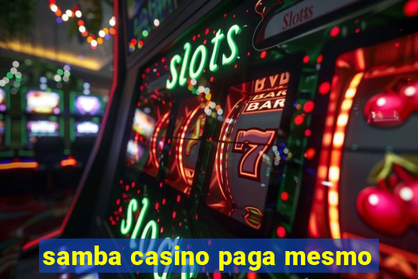 samba casino paga mesmo